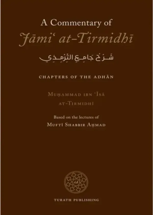 A Commentary of Jami At- Tirmidhi: Chapters of the Adhan
